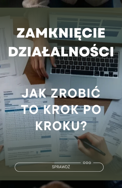 Jak zamknąć jednoosobową działalność?